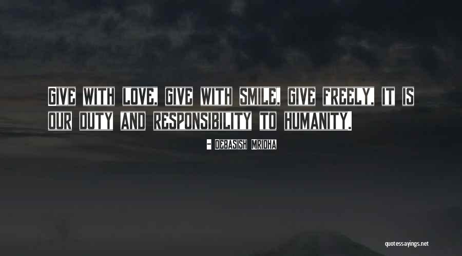 Humanity And Hope Quotes By Debasish Mridha Humanity And Hope Quotes By Debasish Mridha