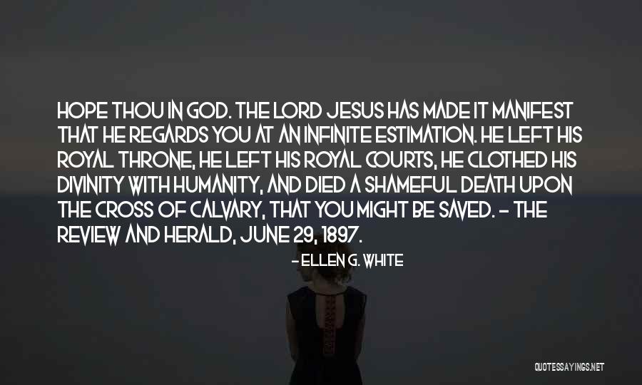Humanity And Hope Quotes By Ellen G. White Humanity And Hope Quotes By Ellen G. White