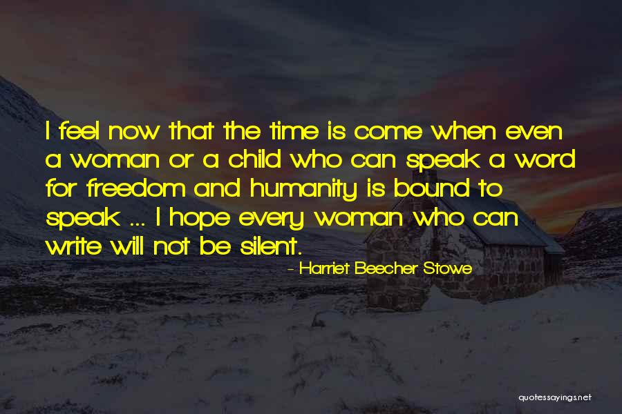 Humanity And Hope Quotes By Harriet Beecher Stowe Humanity And Hope Quotes By Harriet Beecher Stowe