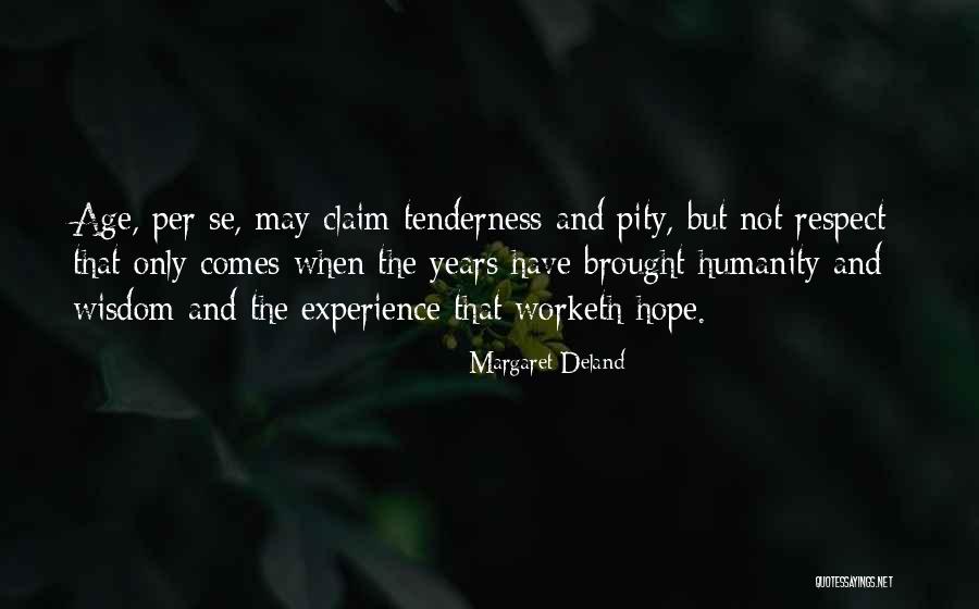 Humanity And Hope Quotes By Margaret Deland Humanity And Hope Quotes By Margaret Deland