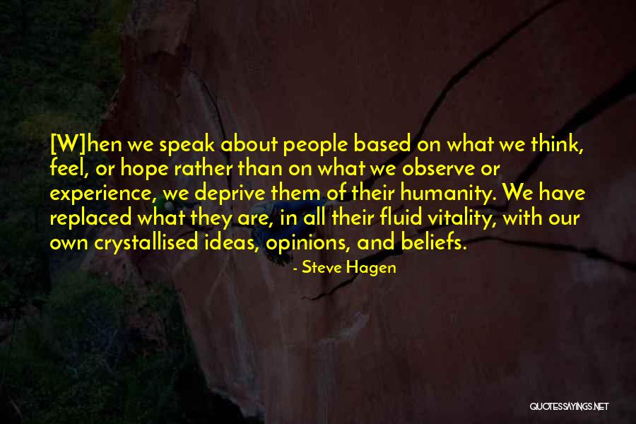 Humanity And Hope Quotes By Steve Hagen Humanity And Hope Quotes By Steve Hagen