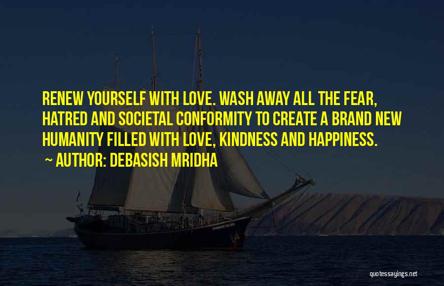 Humanity And Kindness Quotes By Debasish Mridha