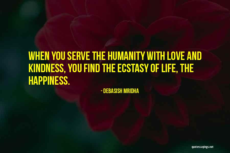 Humanity And Kindness Quotes By Debasish Mridha