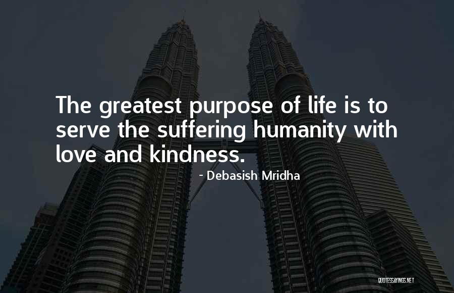 Humanity And Kindness Quotes By Debasish Mridha