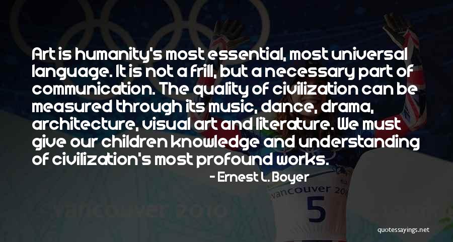 Humanity And Literature Quotes By Ernest L. Boyer