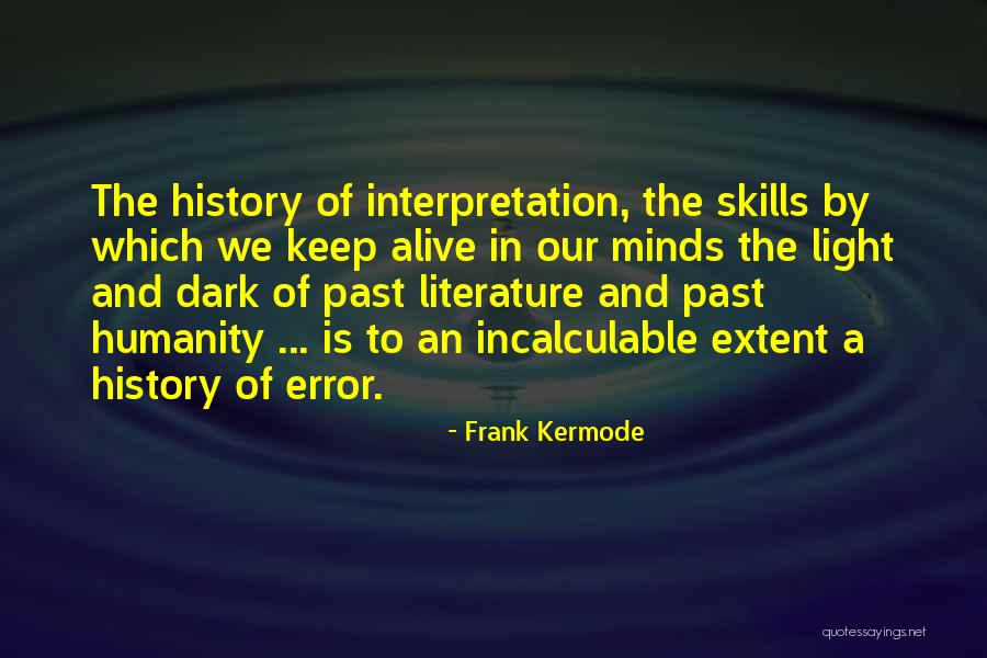 Humanity And Literature Quotes By Frank Kermode