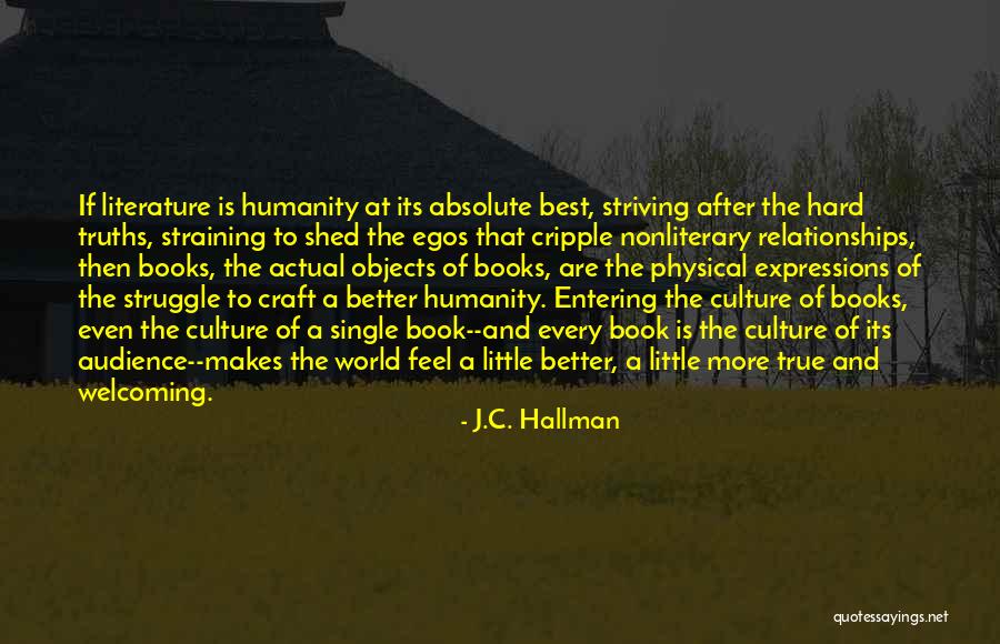 Humanity And Literature Quotes By J.C. Hallman