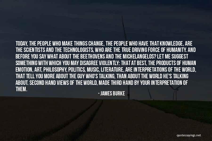 Humanity And Literature Quotes By James Burke