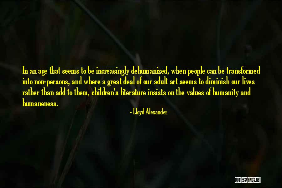 Humanity And Literature Quotes By Lloyd Alexander