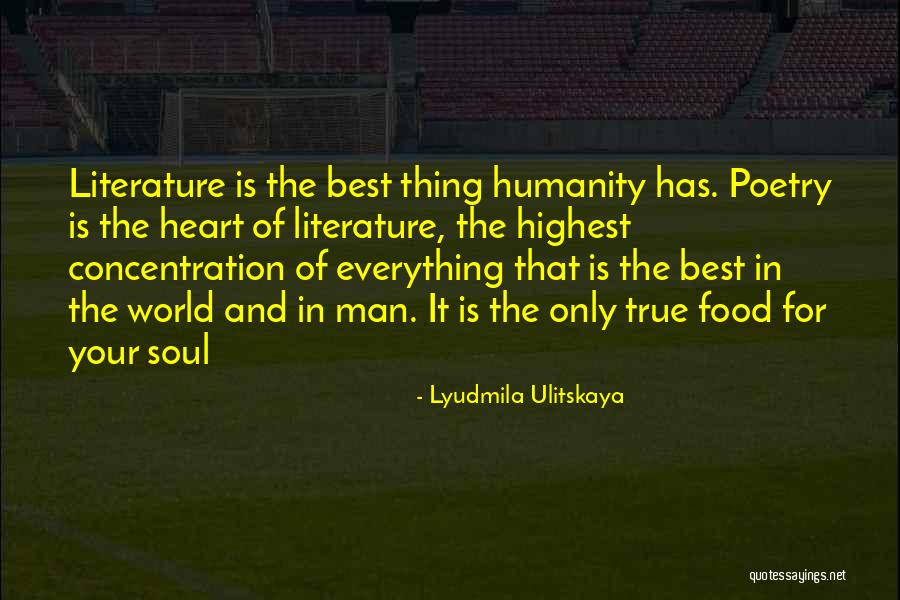 Humanity And Literature Quotes By Lyudmila Ulitskaya