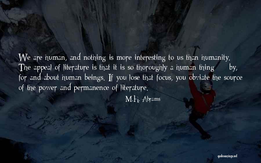 Humanity And Literature Quotes By M.H. Abrams