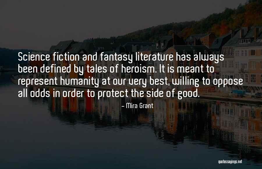 Humanity And Literature Quotes By Mira Grant