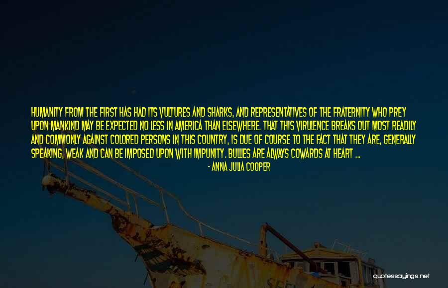 Humanity And Mankind Quotes By Anna Julia Cooper Humanity And Mankind Quotes By Anna Julia Cooper