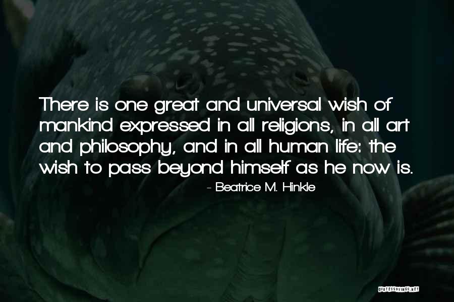 Humanity And Mankind Quotes By Beatrice M. Hinkle Humanity And Mankind Quotes By Beatrice M. Hinkle
