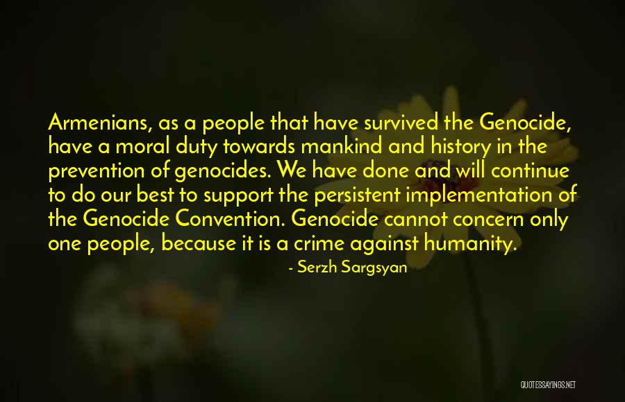 Humanity And Mankind Quotes By Serzh Sargsyan Humanity And Mankind Quotes By Serzh Sargsyan