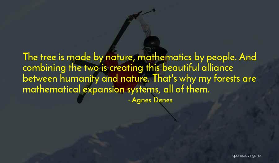Humanity And Nature Quotes By Agnes Denes Humanity And Nature Quotes By Agnes Denes