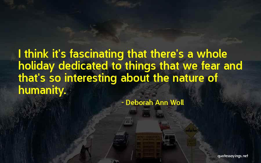 Humanity And Nature Quotes By Deborah Ann Woll Humanity And Nature Quotes By Deborah Ann Woll
