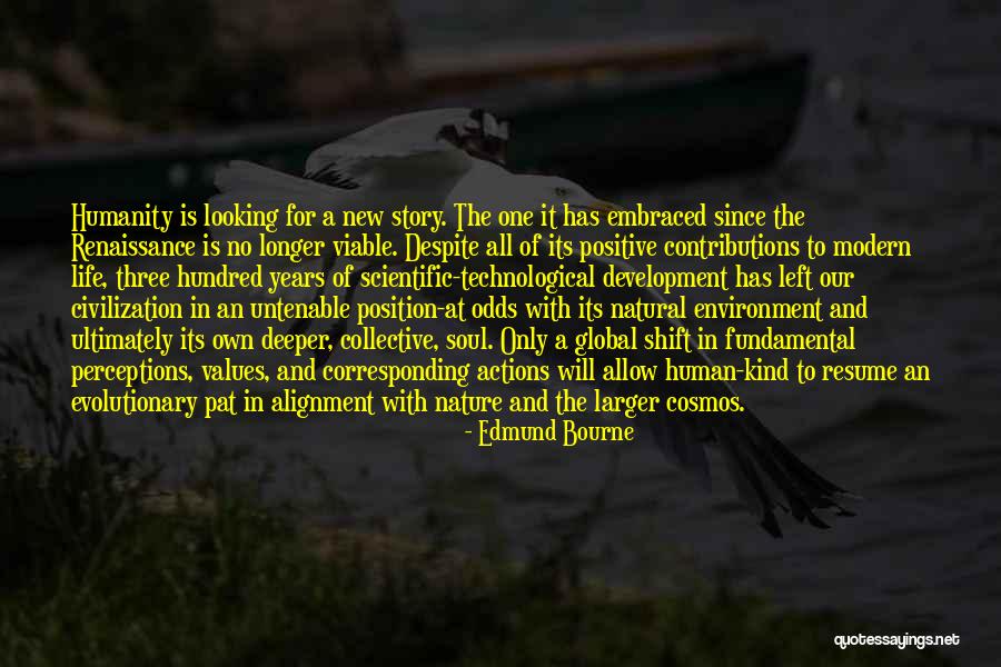 Humanity And Nature Quotes By Edmund Bourne Humanity And Nature Quotes By Edmund Bourne