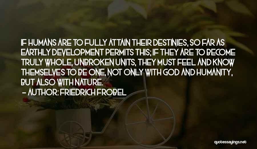 Humanity And Nature Quotes By Friedrich Frobel