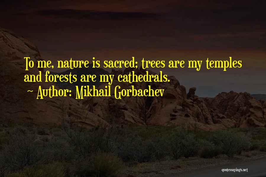 Humanity And Nature Quotes By Mikhail Gorbachev