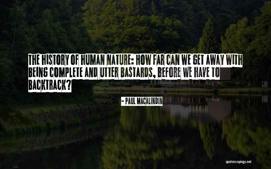 Humanity And Nature Quotes By Paul MacAlindin Humanity And Nature Quotes By Paul MacAlindin