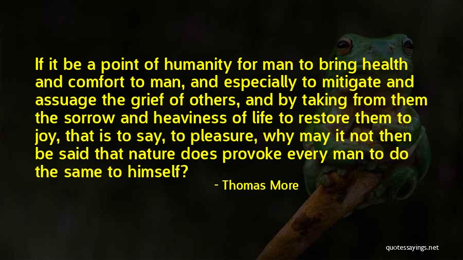 Humanity And Nature Quotes By Thomas More Humanity And Nature Quotes By Thomas More