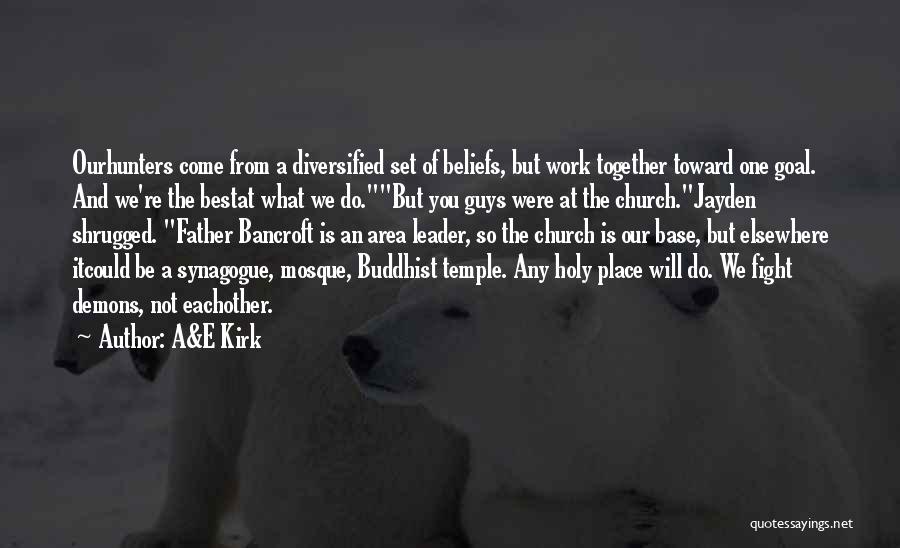 Humanity And Religion Quotes By A&E Kirk