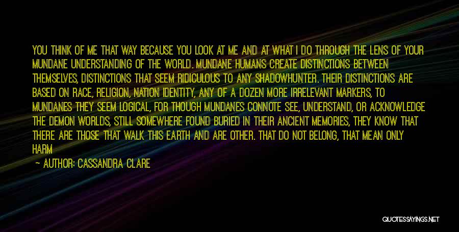 Humanity And Religion Quotes By Cassandra Clare