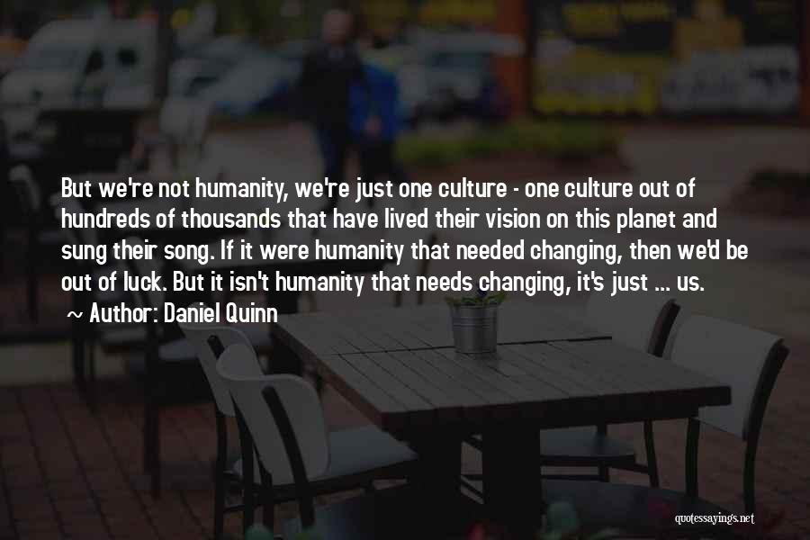 Humanity And Religion Quotes By Daniel Quinn