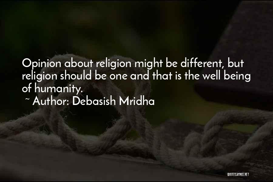 Humanity And Religion Quotes By Debasish Mridha