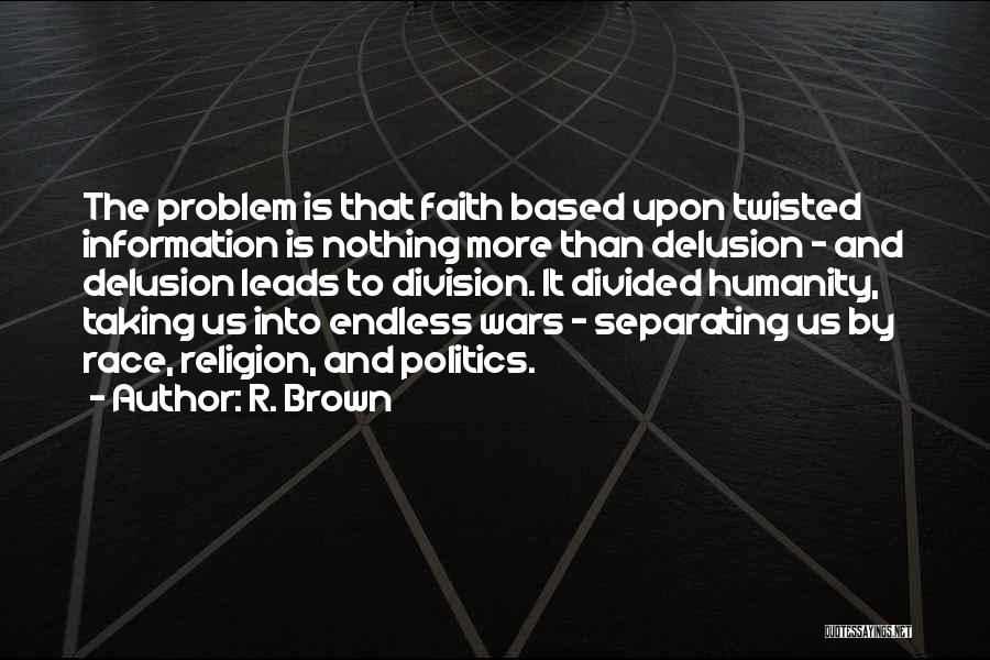 Humanity And Religion Quotes By R. Brown