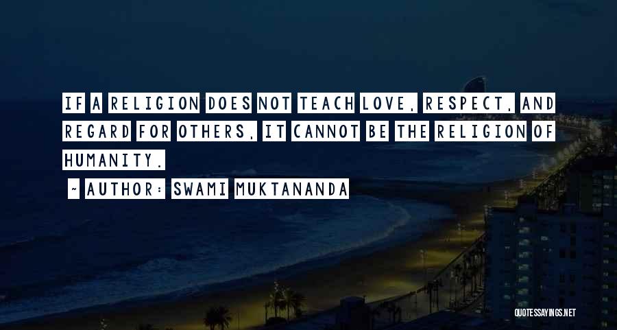 Humanity And Religion Quotes By Swami Muktananda