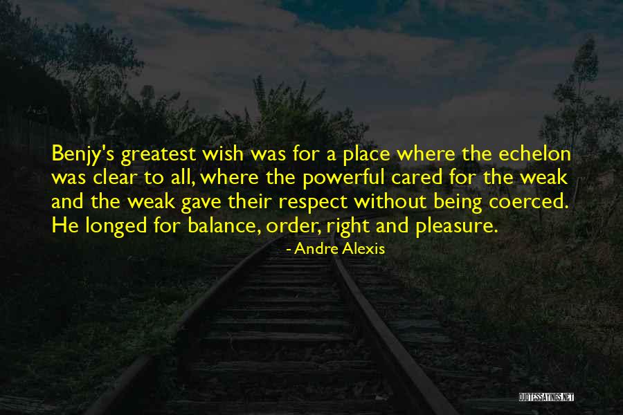 Humanity And Respect Quotes By Andre Alexis Humanity And Respect Quotes By Andre Alexis