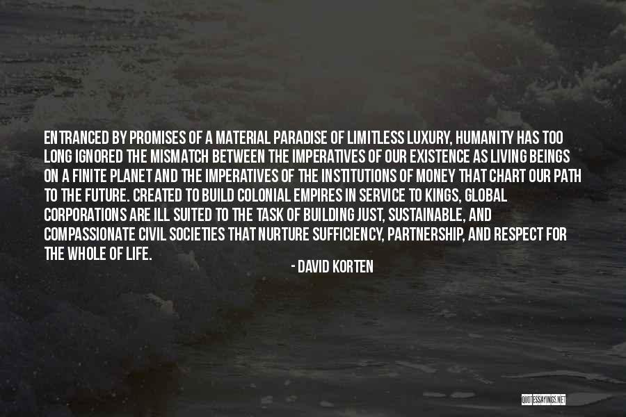 Humanity And Respect Quotes By David Korten Humanity And Respect Quotes By David Korten