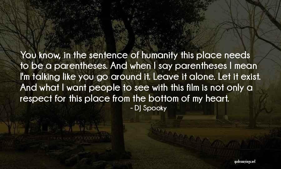 Humanity And Respect Quotes By DJ Spooky Humanity And Respect Quotes By DJ Spooky