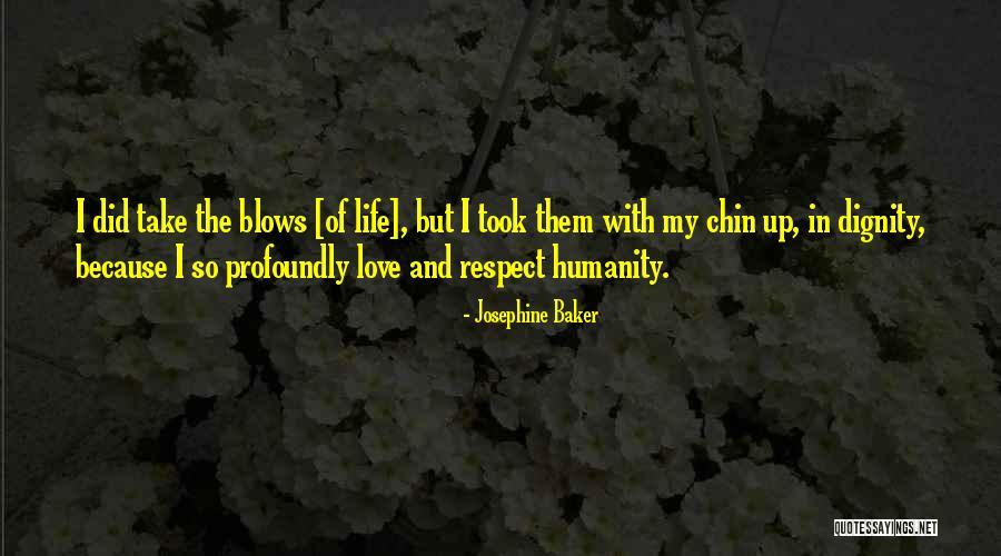 Humanity And Respect Quotes By Josephine Baker Humanity And Respect Quotes By Josephine Baker