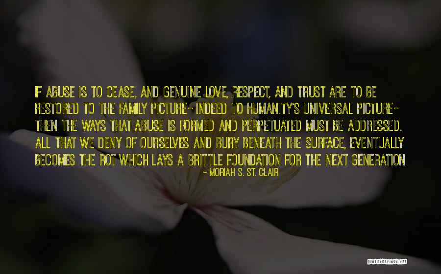 Humanity And Respect Quotes By Moriah S. St. Clair Humanity And Respect Quotes By Moriah S. St. Clair