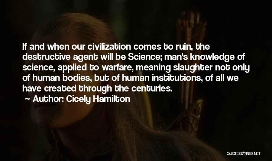 Humanity And Science Quotes By Cicely Hamilton