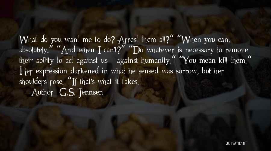 Humanity And Science Quotes By G.S. Jennsen