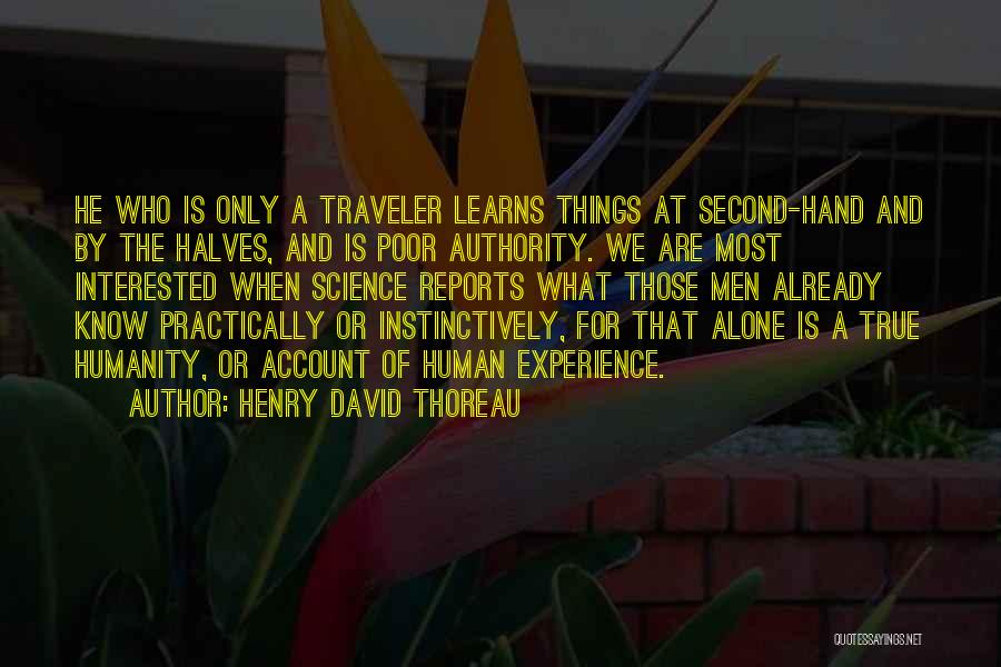 Humanity And Science Quotes By Henry David Thoreau