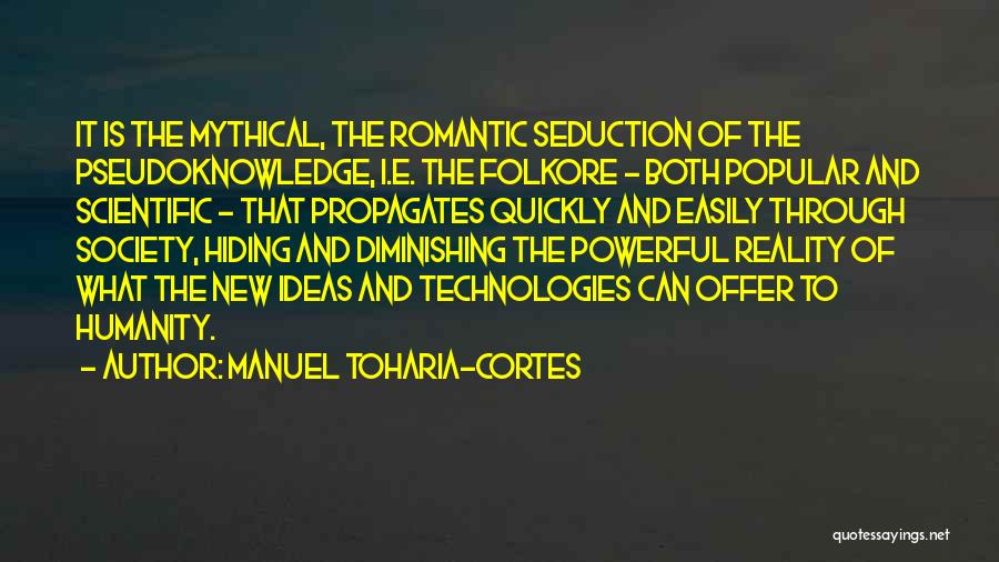 Humanity And Science Quotes By Manuel Toharia-Cortes