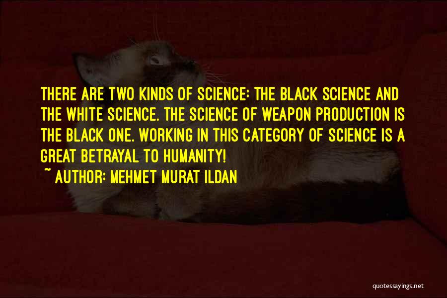 Humanity And Science Quotes By Mehmet Murat Ildan