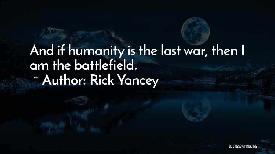 Humanity And Science Quotes By Rick Yancey