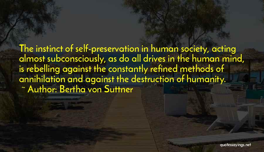 Humanity And Society Quotes By Bertha Von Suttner