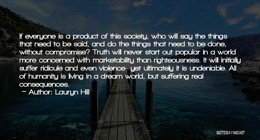 Humanity And Society Quotes By Lauryn Hill