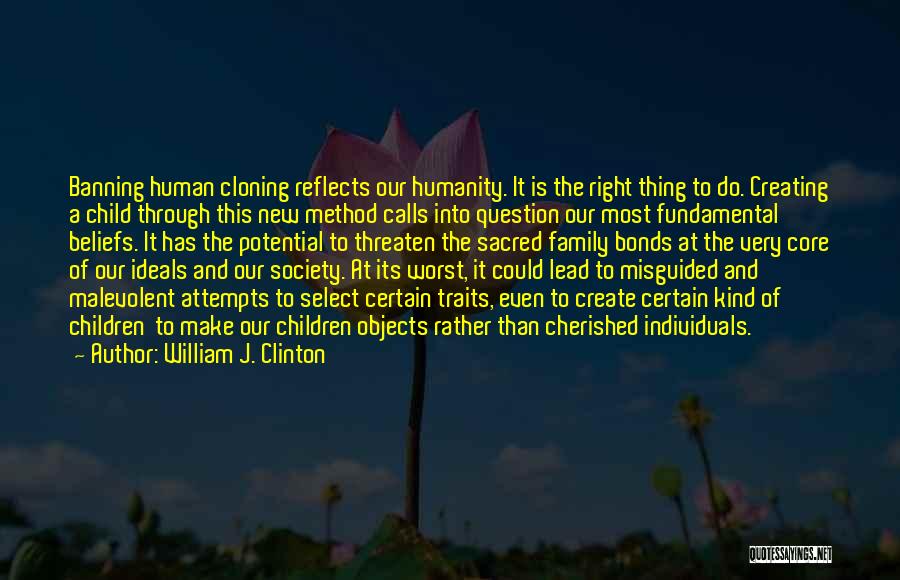 Humanity And Society Quotes By William J. Clinton