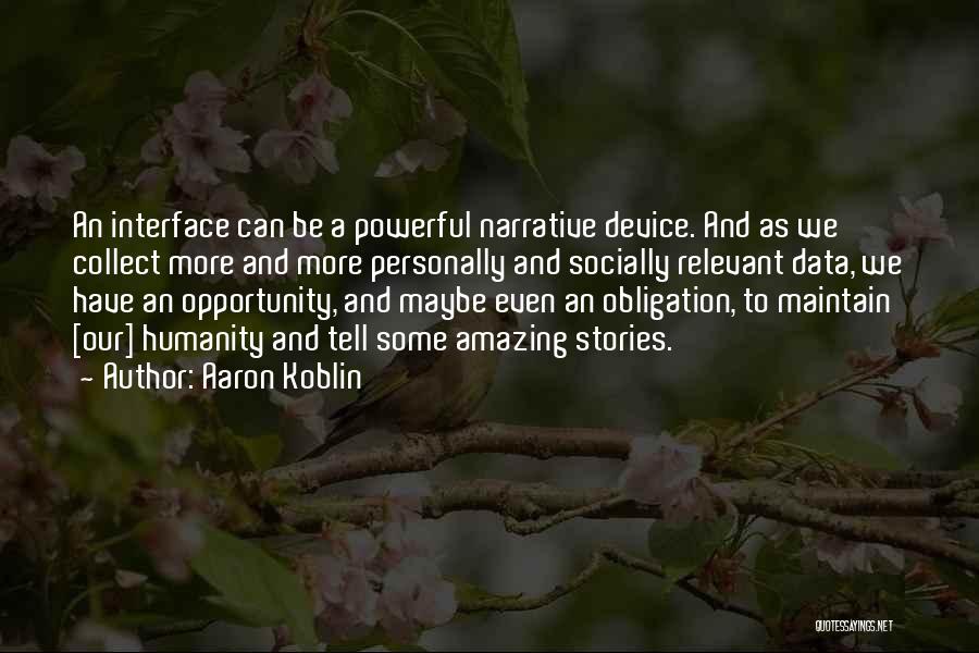 Humanity And Technology Quotes By Aaron Koblin