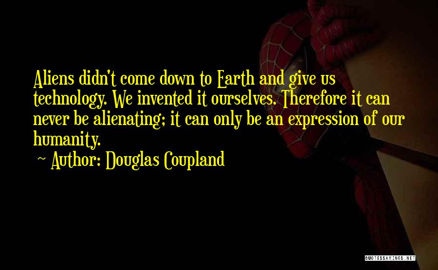 Humanity And Technology Quotes By Douglas Coupland