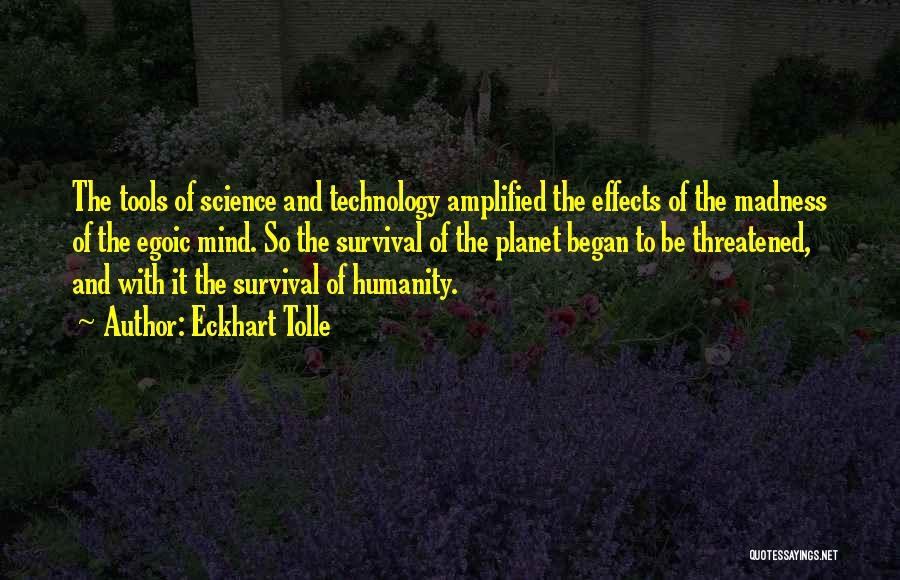 Humanity And Technology Quotes By Eckhart Tolle