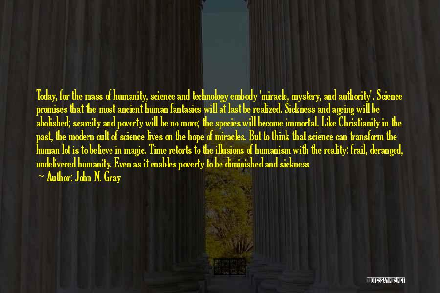 Humanity And Technology Quotes By John N. Gray